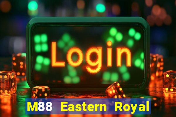 M88 Eastern Royal app Tải về