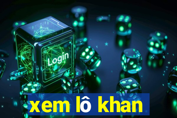 xem lô khan