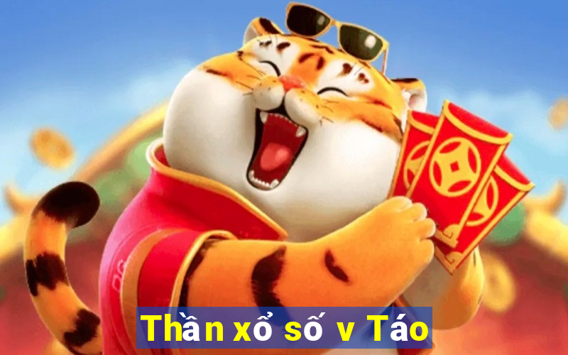 Thần xổ số v Táo