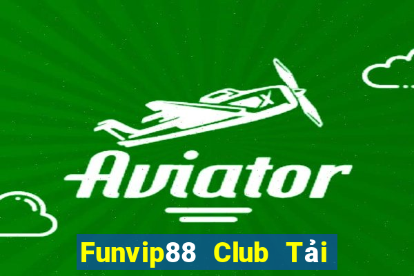 Funvip88 Club Tải Game Bài Đổi Thưởng Uy Tín 2024