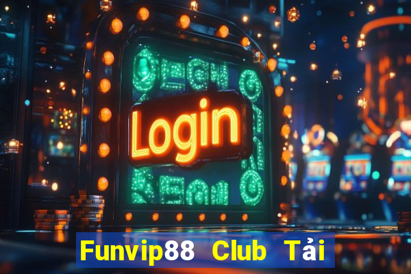 Funvip88 Club Tải Game Bài Đổi Thưởng Uy Tín 2024