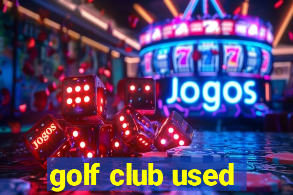 golf club used