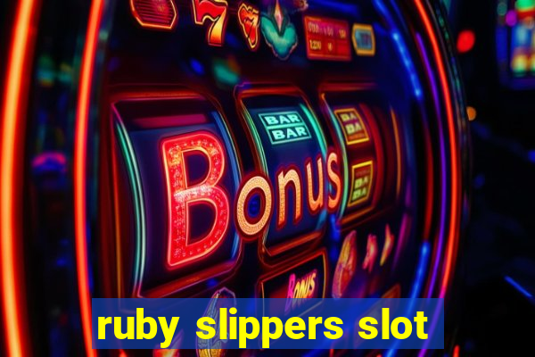 ruby slippers slot