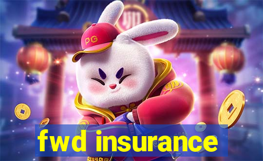 fwd insurance