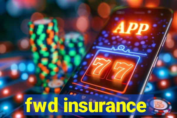 fwd insurance