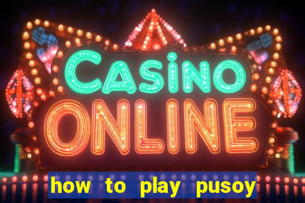 how to play pusoy card game