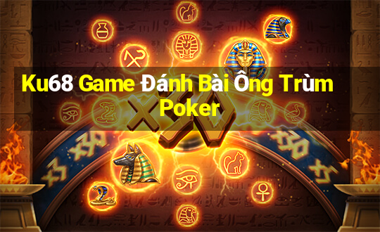 Ku68 Game Đánh Bài Ông Trùm Poker