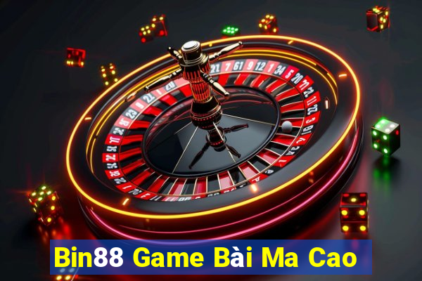 Bin88 Game Bài Ma Cao