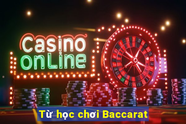 Từ học chơi Baccarat