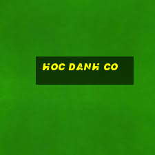 hoc danh co