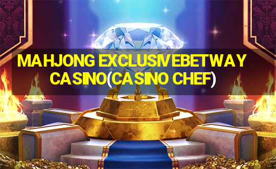 MAHJONG EXCLUSIVEBETWAY CASINO(CASINO CHEF)