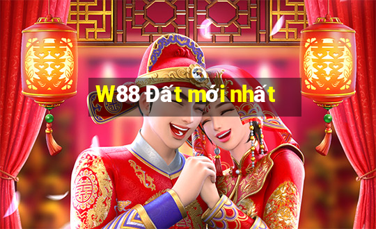 W88 Đất mới nhất