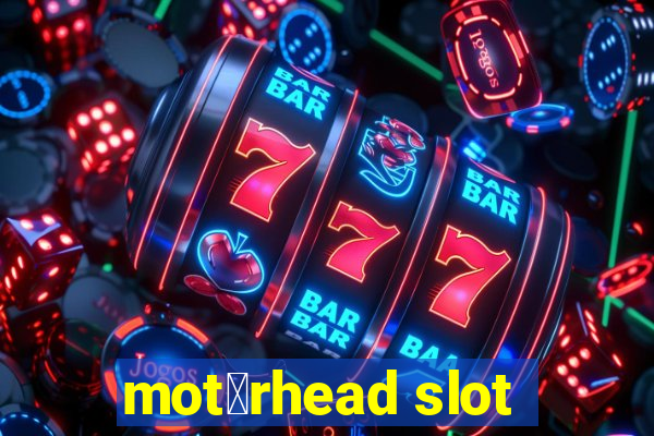 mot枚rhead slot