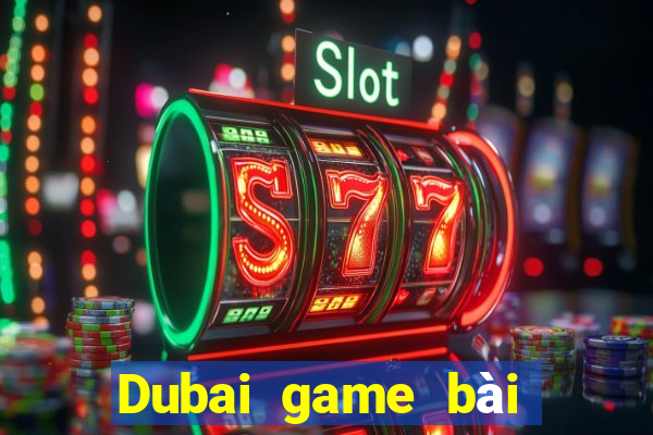 Dubai game bài chính thức