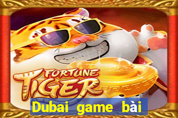 Dubai game bài chính thức