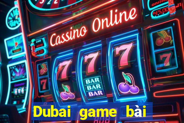 Dubai game bài chính thức