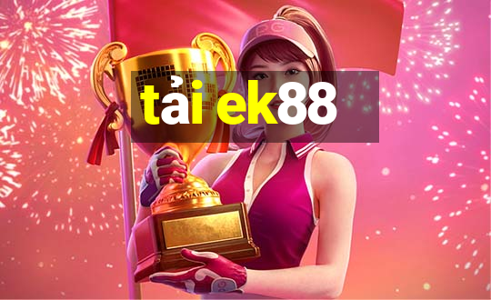 tải ek88