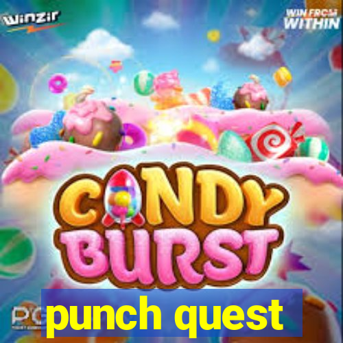 punch quest