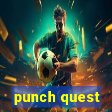 punch quest