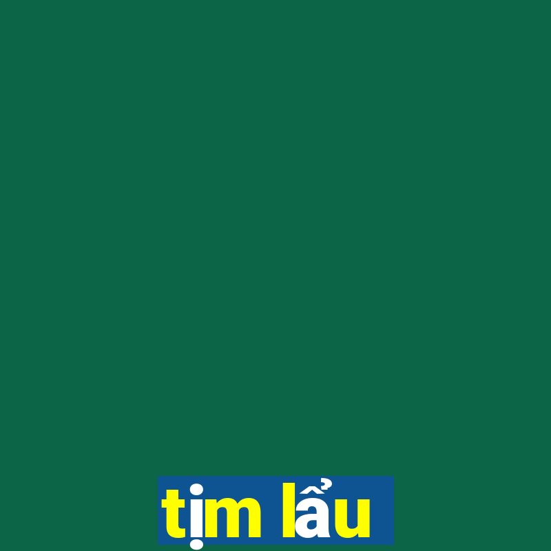 tịm lẩu