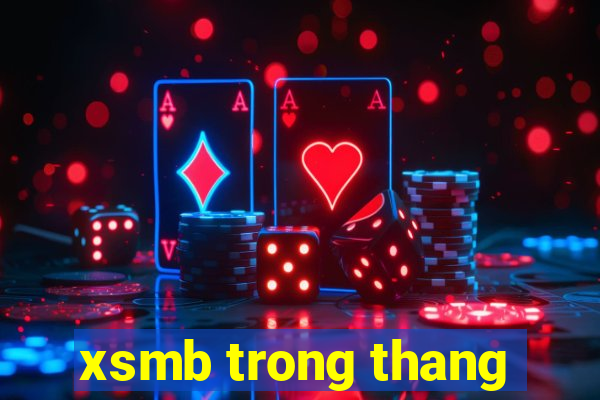 xsmb trong thang