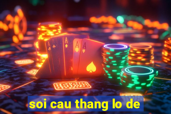 soi cau thang lo de