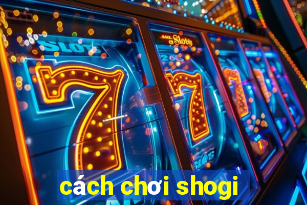 cách chơi shogi