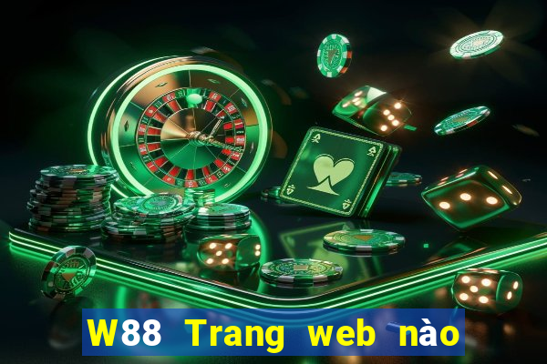 W88 Trang web nào mọi người sử dụng hoặc