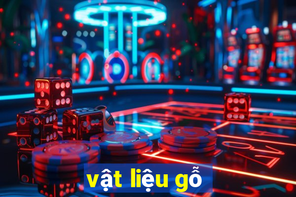 vật liệu gỗ