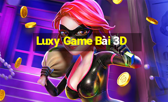 Luxy Game Bài 3D