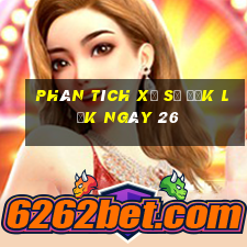 Phân tích Xổ Số đắk lắk ngày 26