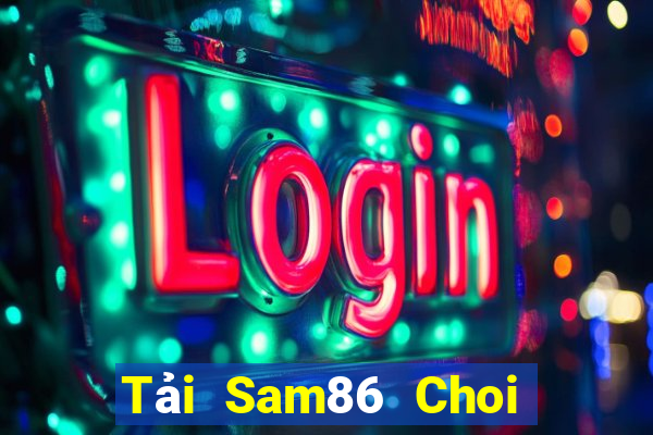 Tải Sam86 Choi Game Đánh Bài