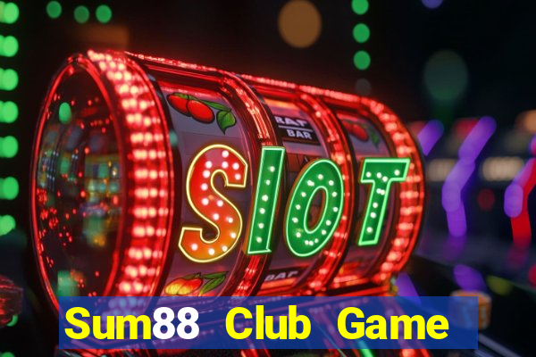 Sum88 Club Game Bài Chơi Với Bạn Bè