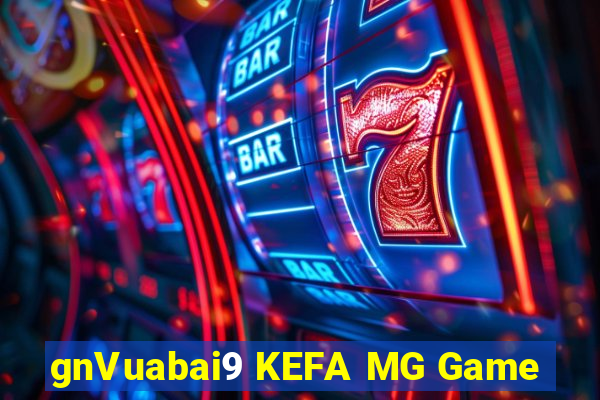 gnVuabai9 KEFA MG Game