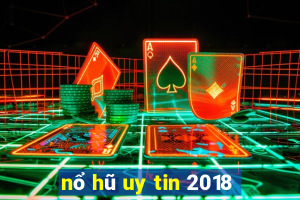 nổ hũ uy tin 2018