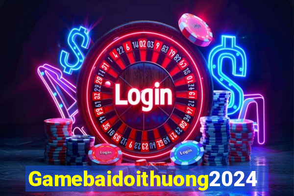 Gamebaidoithuong2024 Game Bài Đổi Thưởng