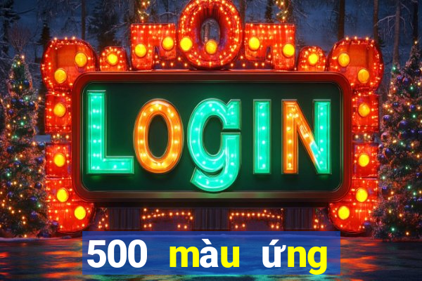 500 màu ứng dụng mới nhất