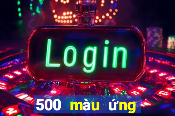 500 màu ứng dụng mới nhất