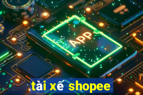 tài xế shopee