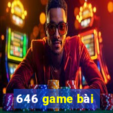 646 game bài