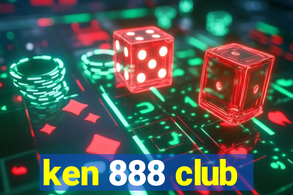 ken 888 club