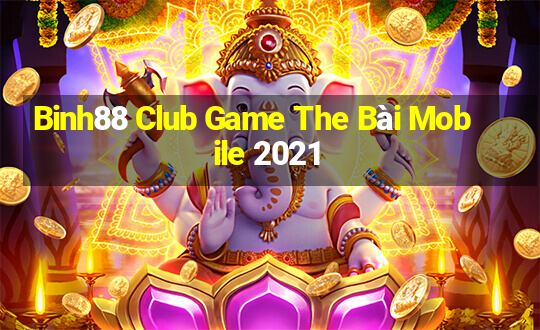 Binh88 Club Game The Bài Mobile 2021