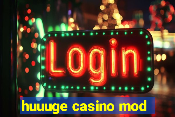 huuuge casino mod