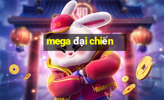 mega đại chiến