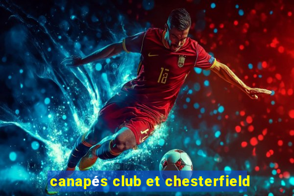 canapés club et chesterfield