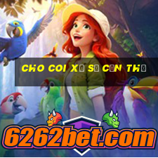 cho coi xổ số cần thơ