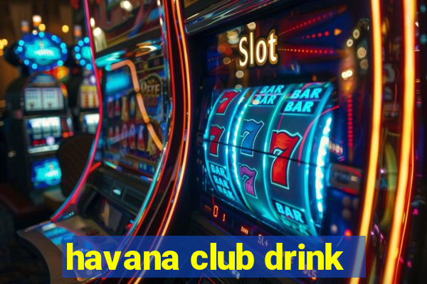 havana club drink