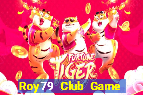 Roy79 Club Game Bài Vip Club Đổi Thưởng