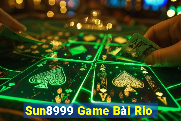 Sun8999 Game Bài Rio