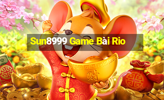 Sun8999 Game Bài Rio